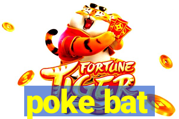 poke bat