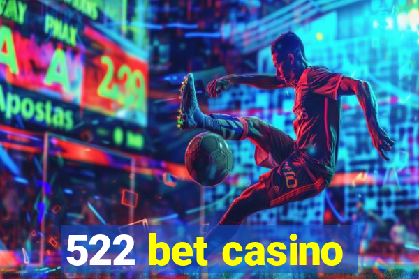 522 bet casino