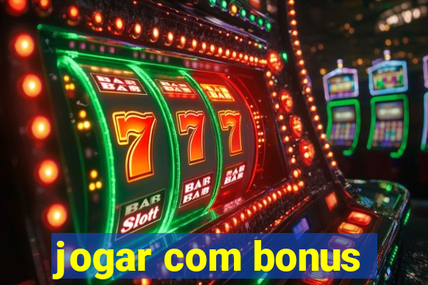 jogar com bonus