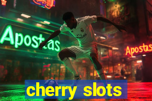 cherry slots