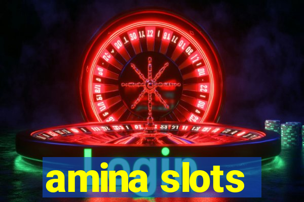 amina slots