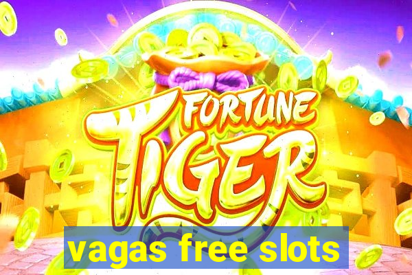 vagas free slots