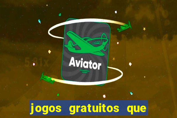 jogos gratuitos que d?o dinheiro de verdade