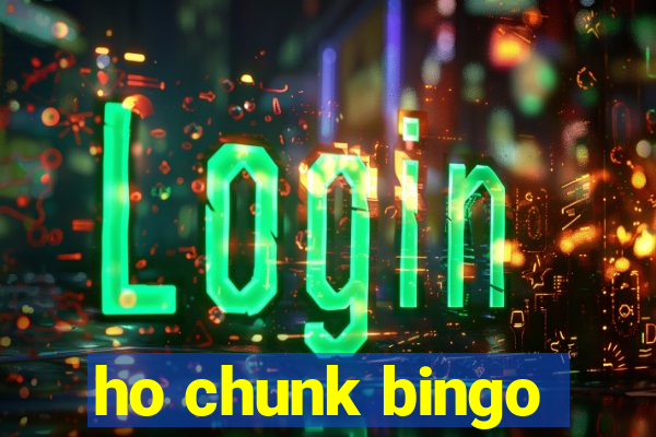 ho chunk bingo