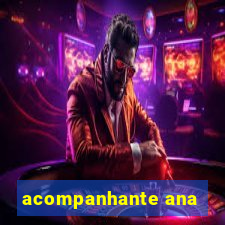 acompanhante ana