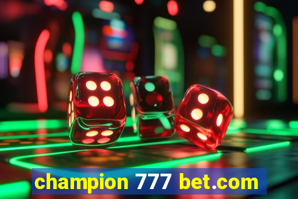 champion 777 bet.com