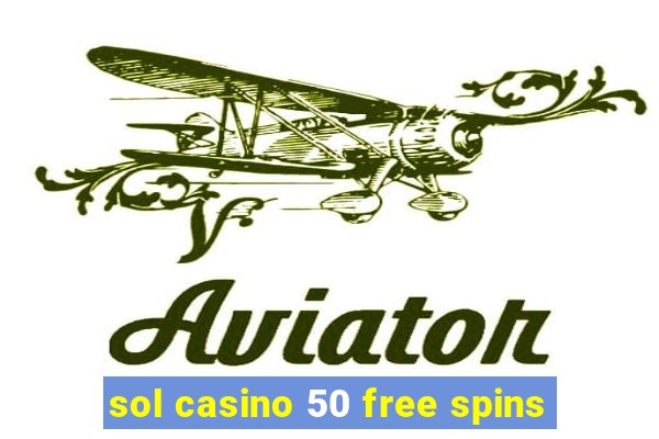 sol casino 50 free spins