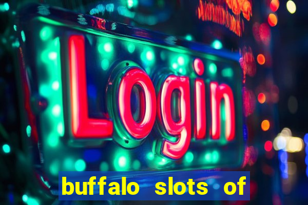 buffalo slots of cash casino