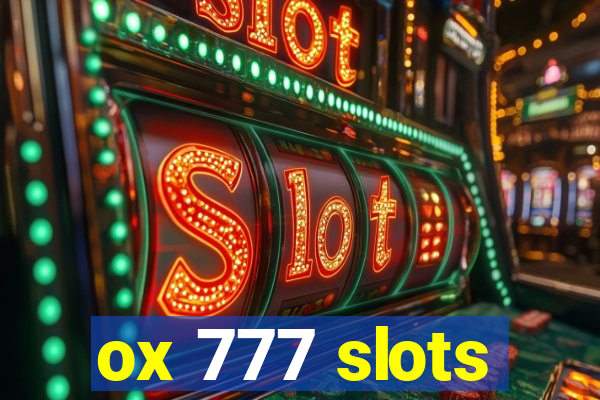 ox 777 slots