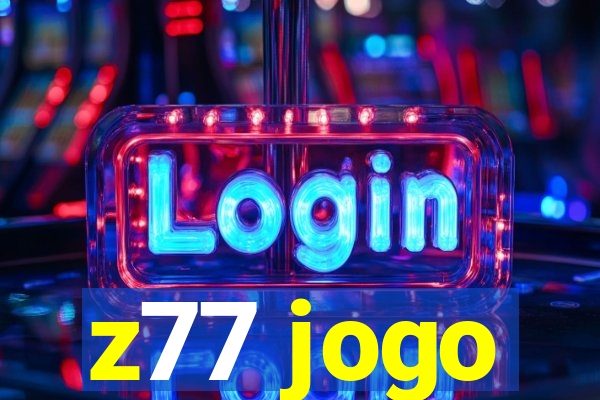 z77 jogo