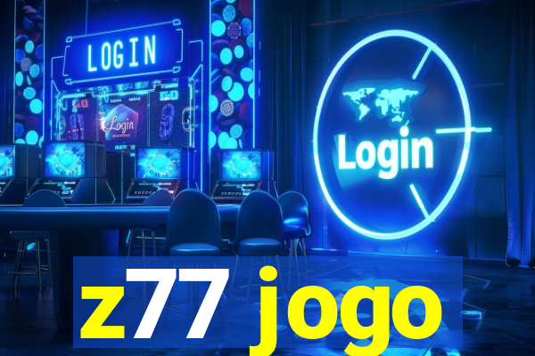 z77 jogo