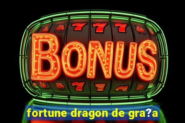 fortune dragon de gra?a