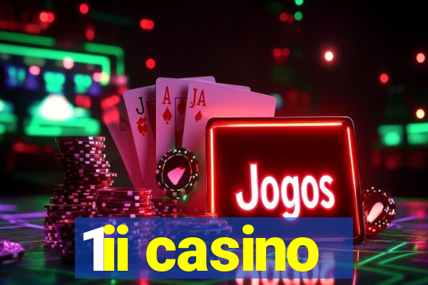 1ii casino