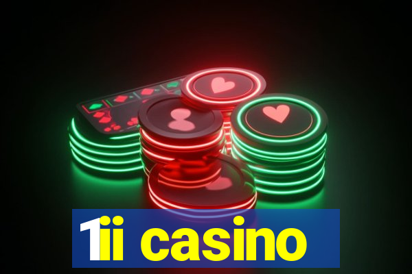 1ii casino