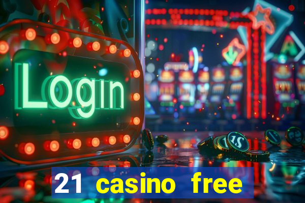 21 casino free spins no deposit