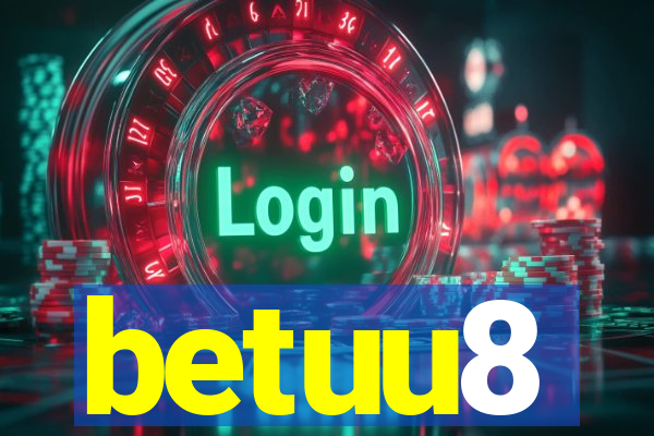 betuu8