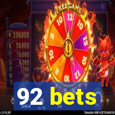 92 bets