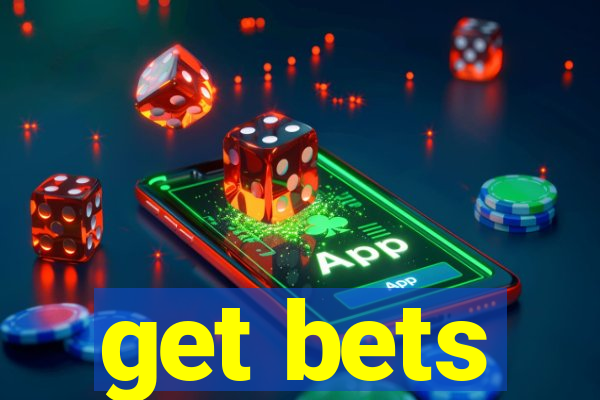 get bets