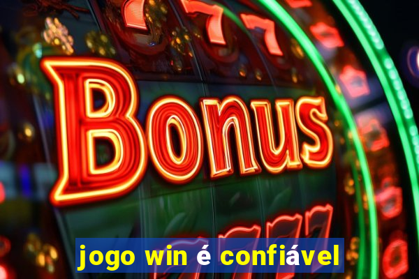 jogo win é confiável