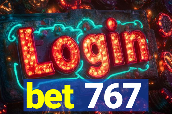 bet 767