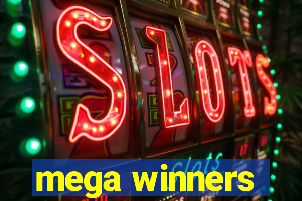 mega winners