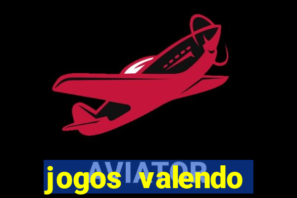 jogos valendo dinheiro online