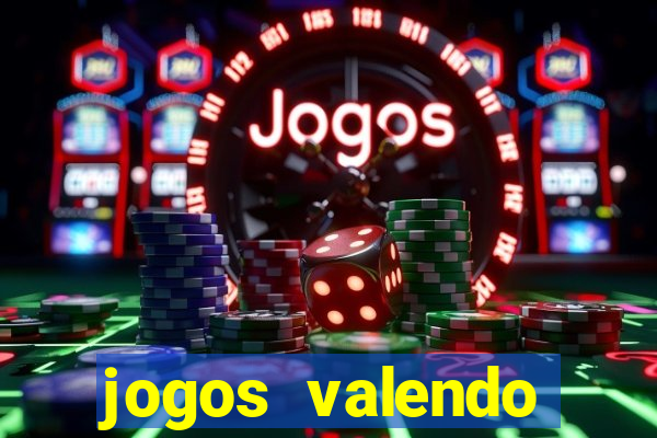 jogos valendo dinheiro online