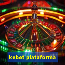 kebet plataforma