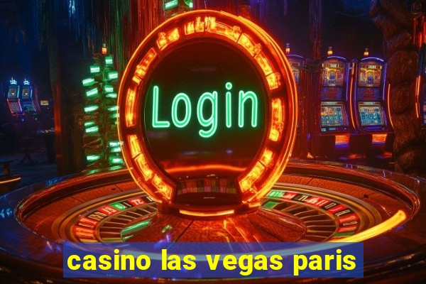 casino las vegas paris