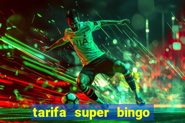 tarifa super bingo msc 2024