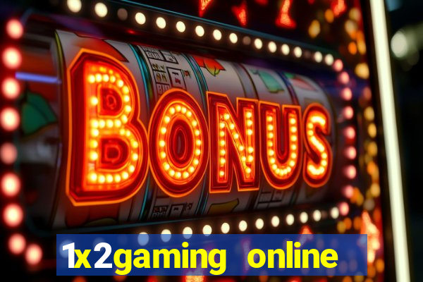 1x2gaming online casino sites