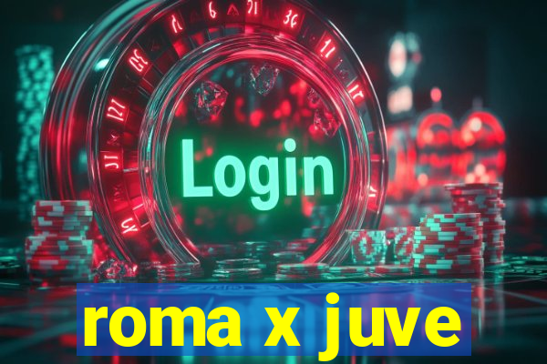 roma x juve