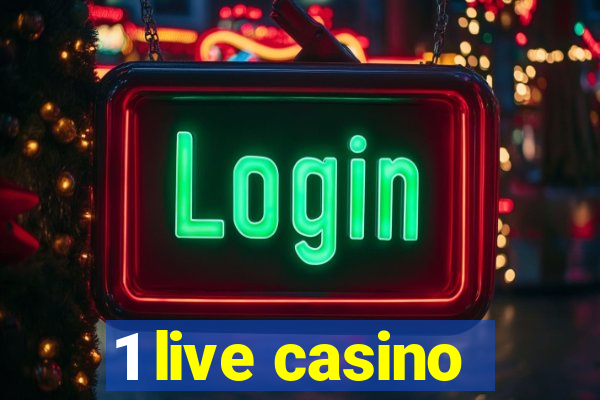 1 live casino