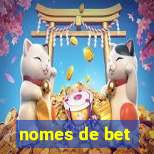 nomes de bet