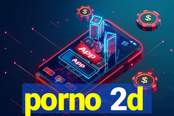 porno 2d