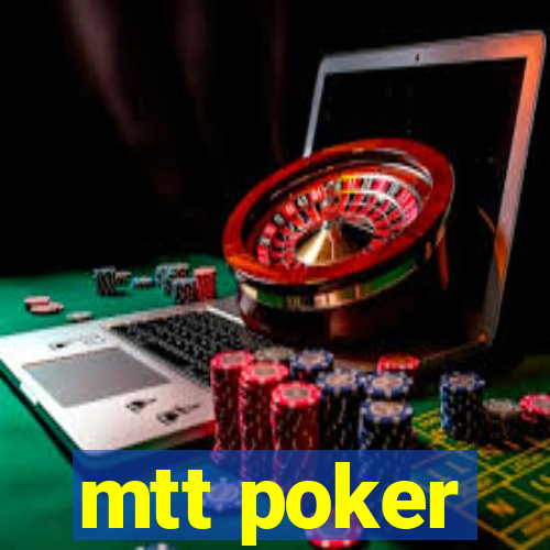 mtt poker