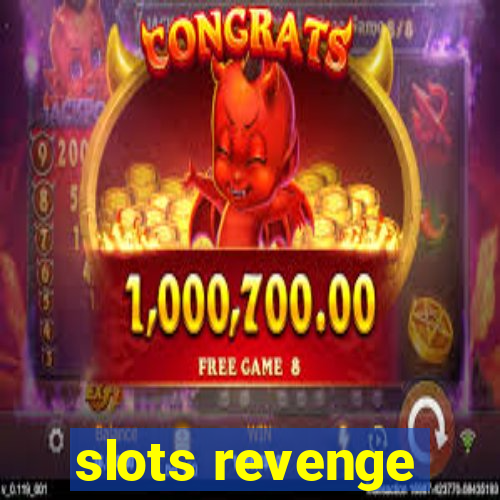 slots revenge