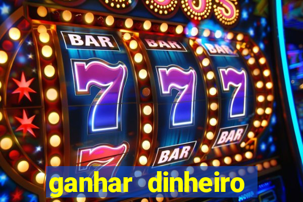 ganhar dinheiro jogos online