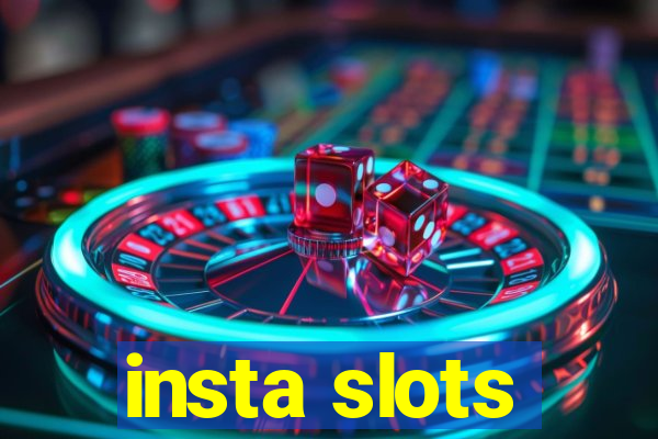 insta slots