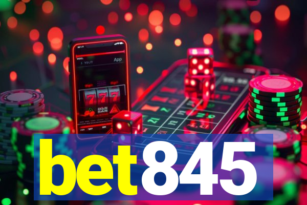 bet845