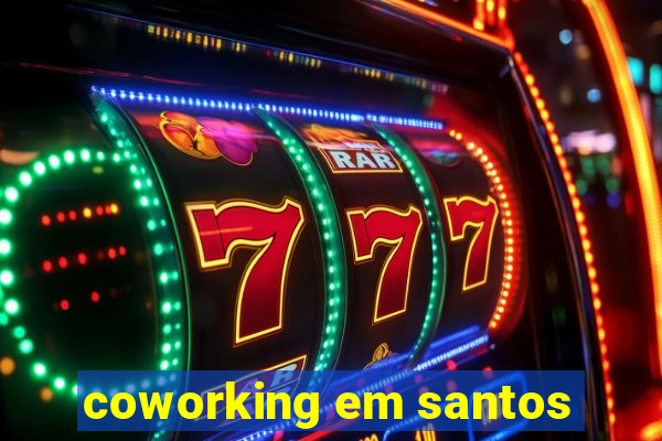 coworking em santos