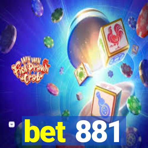 bet 881