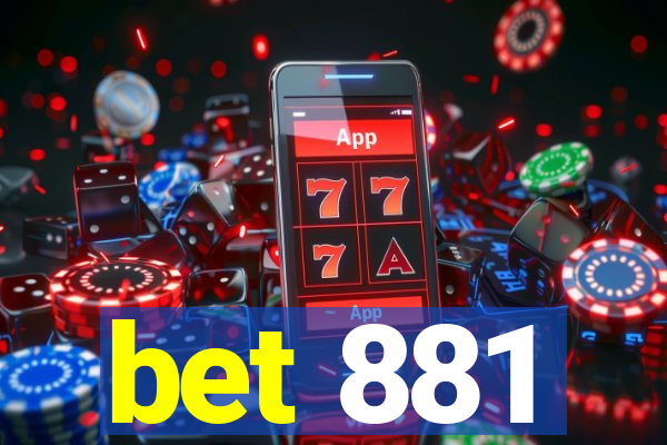 bet 881