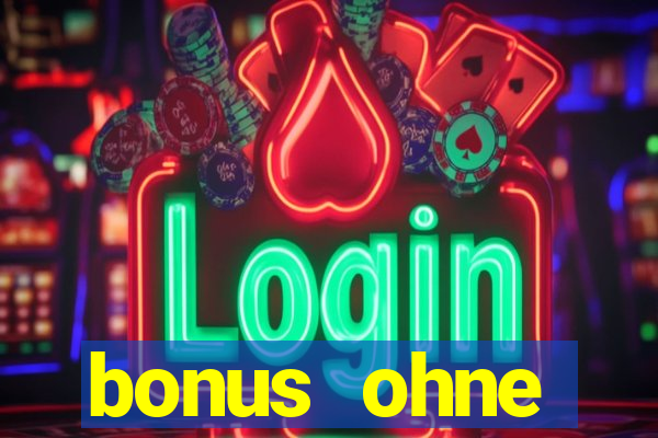 bonus ohne einzahlung casino 2024