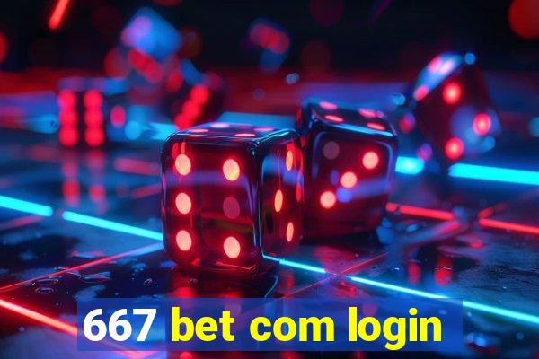 667 bet com login