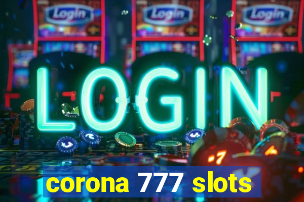 corona 777 slots