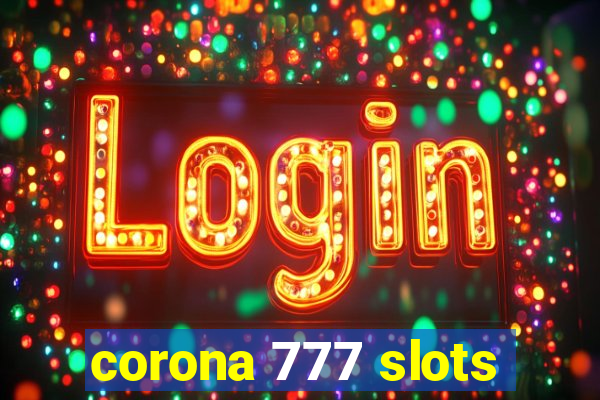 corona 777 slots