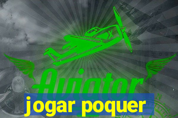 jogar poquer