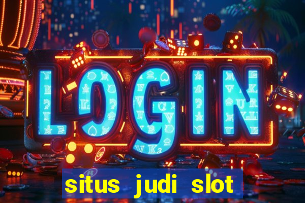 situs judi slot online terpercaya 2023