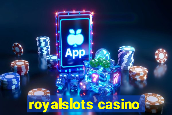 royalslots casino